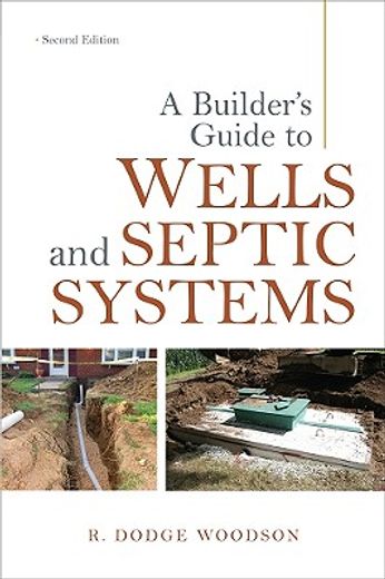 a builder´s guide to wells and septic systems (en Inglés)