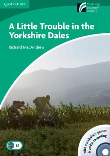 CDR3: A Little Trouble in the Yorkshire Dales Level 3 Lower-intermediate Book with CD-ROM and Audio CDs (2) (Cambridge English Readers)