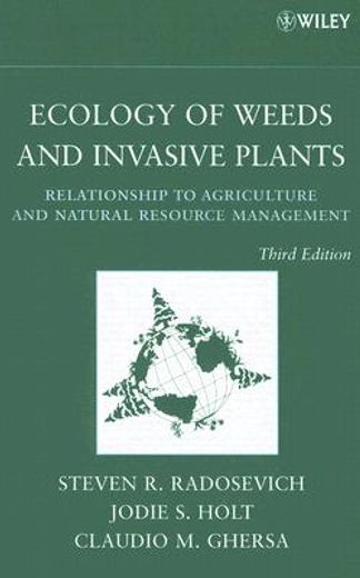 ecology of weeds and invasive plants,relationship to agriculture and natural resource management