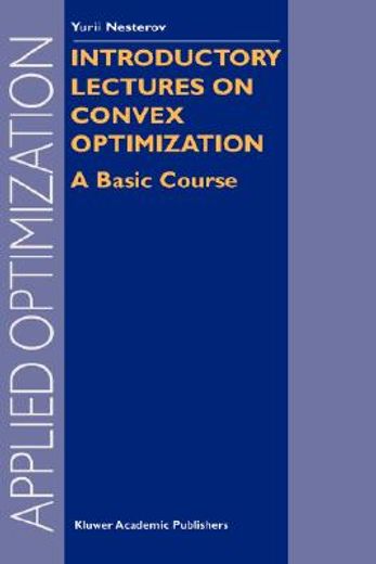 introductory lectures on convex optimization,basic course