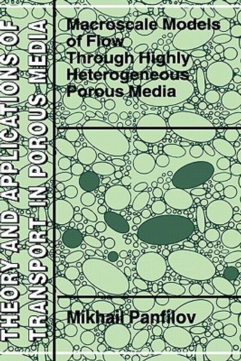 macroscale models of flow through highly heterogeneous porous media
