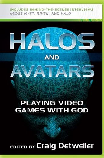 halos and avatars,playing video games with god