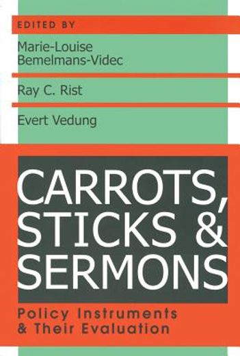 carrots, sticks, and sermons,policy instruments and their evaluation