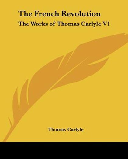 the french revolution,the works of thomas carlyle