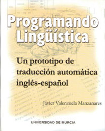 Programando linguistica: UN PROTOTIPO DE TRADUCCION AUTOMATICA INGLES-ESPAÑOL
