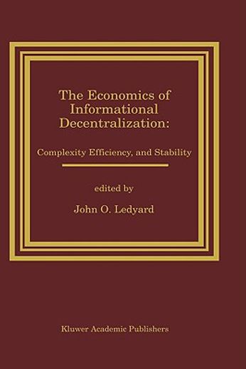 the economics of informational decentralization: complexity, efficiency and stability (en Inglés)