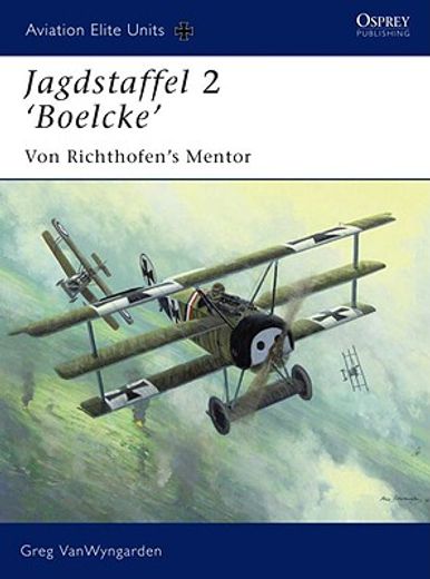 Jagdstaffel 2 'Boelcke': Von Richthofen's Mentor (en Inglés)