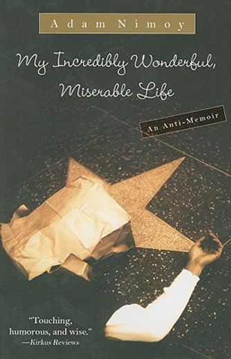 my incredibly wonderful, miserable life,an anti-memoir (en Inglés)