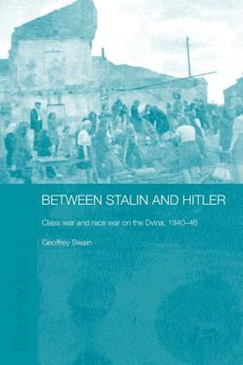 between stalin and hitler,class war and race war on the dvina, 1940-46