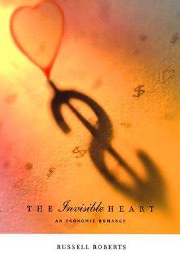 the invisible heart,an economic romance