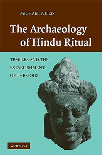 the archaeology of hindu ritual,temples and the establishment of the gods