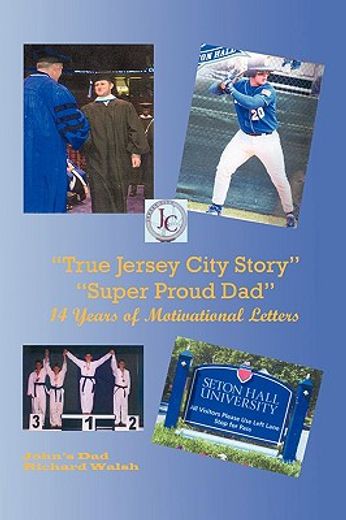 true jersey city story,super proud dad, 14 years of motivational letters