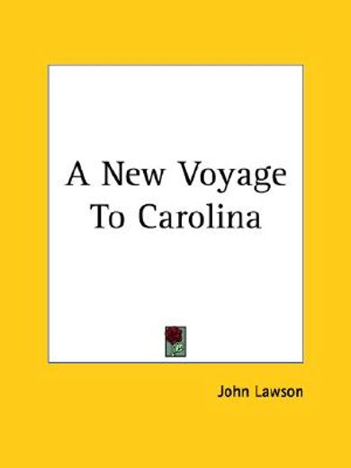 a new voyage to carolina