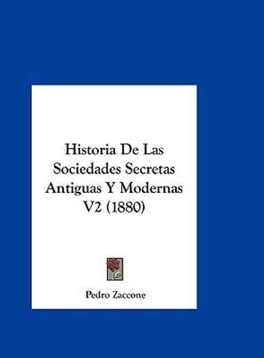 historia de las sociedades secretas antiguas y modernas v2 (1880)