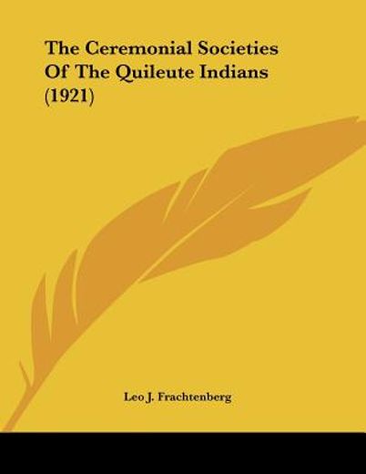 the ceremonial societies of the quileute indians