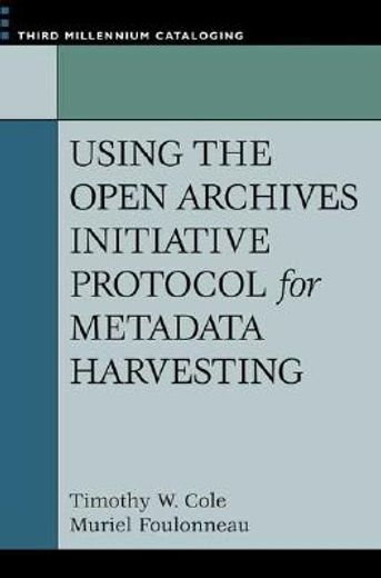 using the open archives initiative protocol for metadata harvesting (en Inglés)