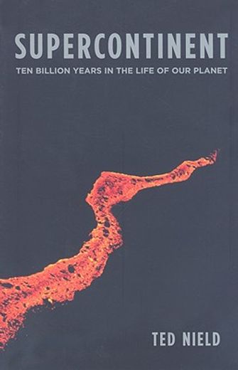 supercontinent,ten billion years in the life of our planet (in English)