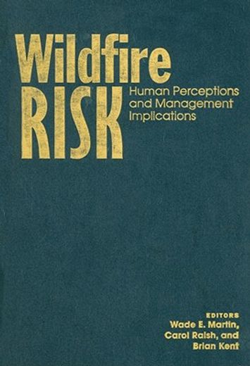Wildfire Risk: Human Perceptions and Management Implications (en Inglés)