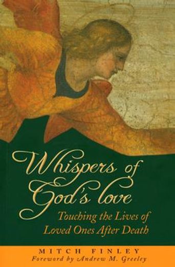 whispers of god´s love,touching the lives of loved ones after death