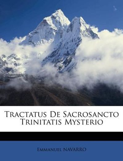 tractatus de sacrosancto trinitatis mysterio