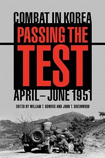 passing the test,combat in korea, april-june 1951