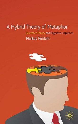 a hybrid theory of metaphor,relevance theory and cognitive linguistics