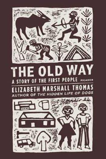 the old way,a story of the first people (en Inglés)