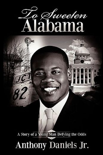 to sweeten alabama,a story of a young man defying the odds
