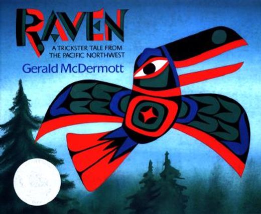 raven,a trickster tale from the pacific northwest (en Inglés)