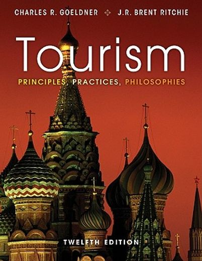 Tourism: Principles, Practices, Philosophies (en Inglés)