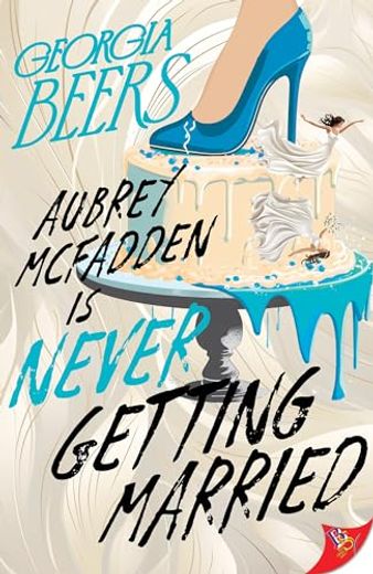 Aubrey Mcfadden is Never Getting Married (en Inglés)