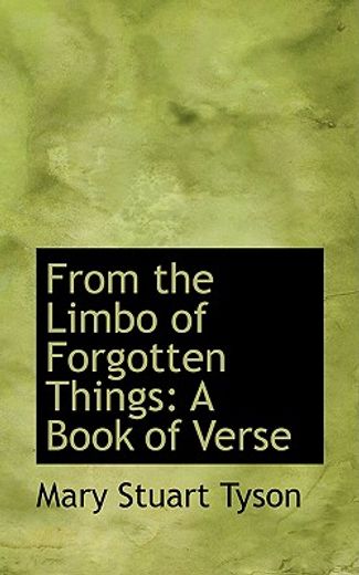 from the limbo of forgotten things: a book of verse