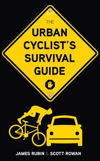 the urban cyclist`s survival guide