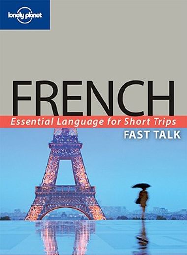lonely planet fast talk french,essential language for short trips