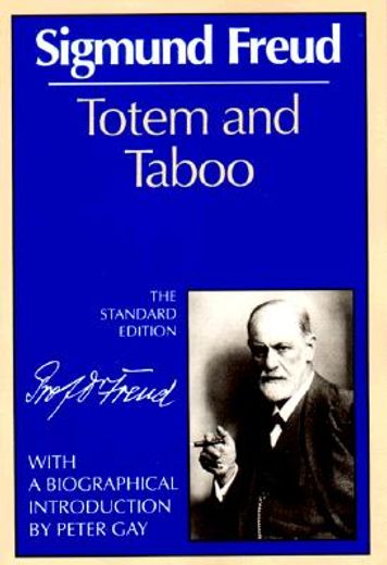 totem and taboo; some points of agreement between the mental lives of savages and neurotics.
