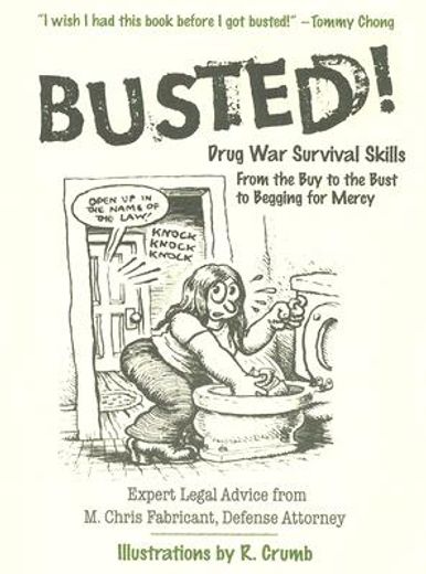 busted!,drug war survival skills: from the buy to the bust to begging for mercy (in English)