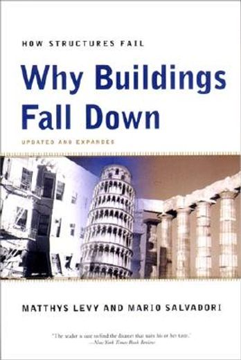Why Buildings Fall Down: Why Structures Fail 