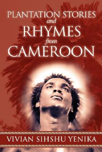 plantation stories and rhymes from cameroon (en Inglés)