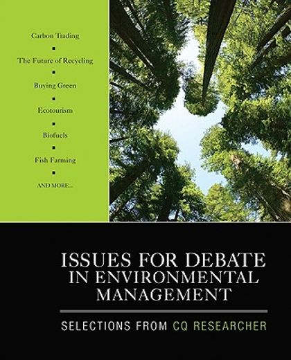 issues for debate in environmental management,selections from cq researcher
