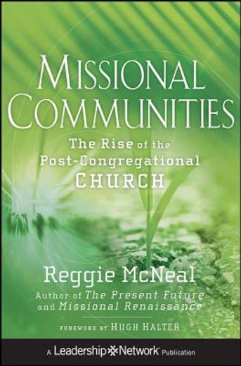 missional communities,the rise of the post-congregational church