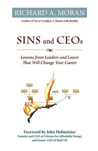 sins and ceos: lessons from leaders and losers that will change your career