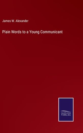 Plain Words to a Young Communicant (en Inglés)