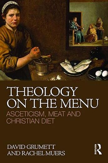 theology on the menu,asceticism, meat and christian diet