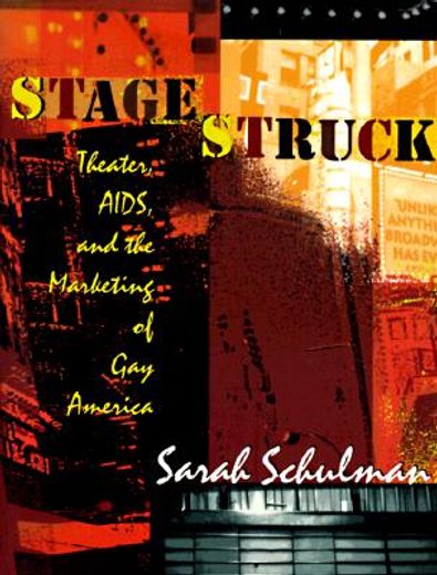 stagestruck,theater, aids, and the marketing of gay america
