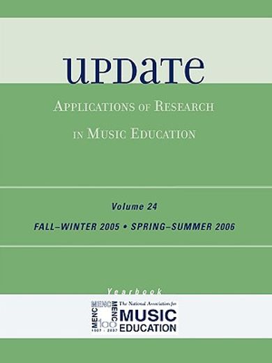 update,applications of research in music education: yearbook: fall - winger 2005, spring - summer 2006