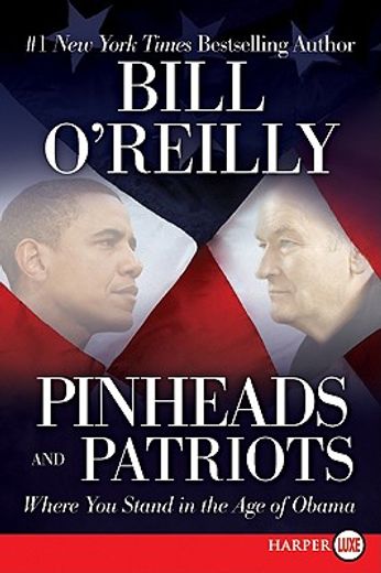 pinheads and patriots,where you stand in the age of obama