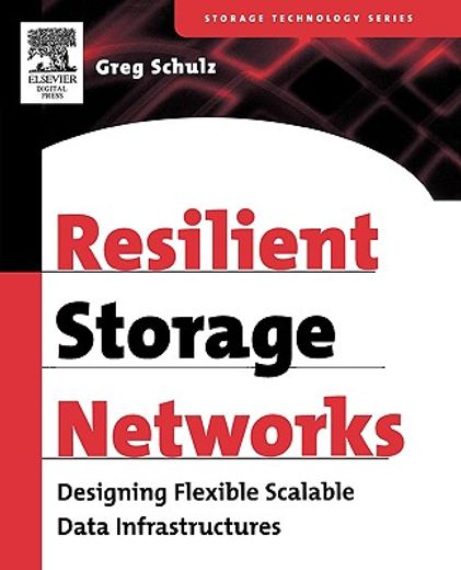 resilient storage networking,designing flexible scalable data infrastructures