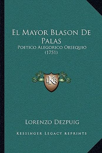El Mayor Blason de Palas: Poetico Alegorico Obsequio (1751)