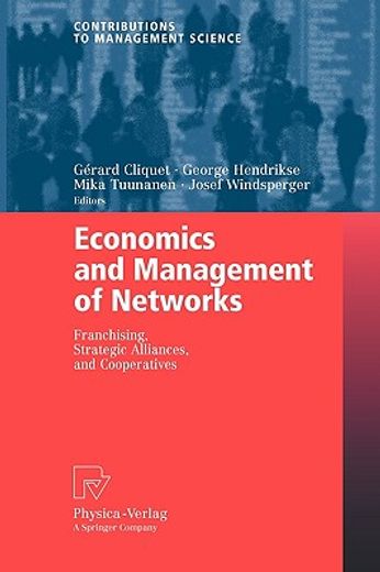 economics and management of networks,franchising, strategic alliances, and cooperatives