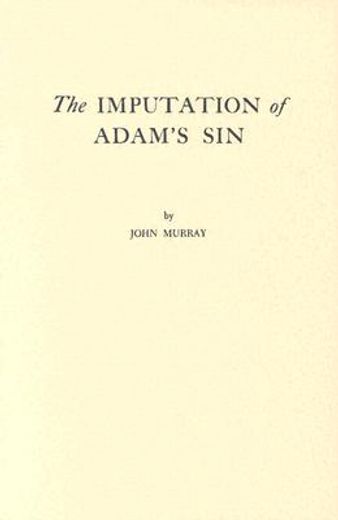 the imputation of adam ` s sin (in English)